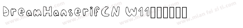 DreamHanserifCN W11字体转换